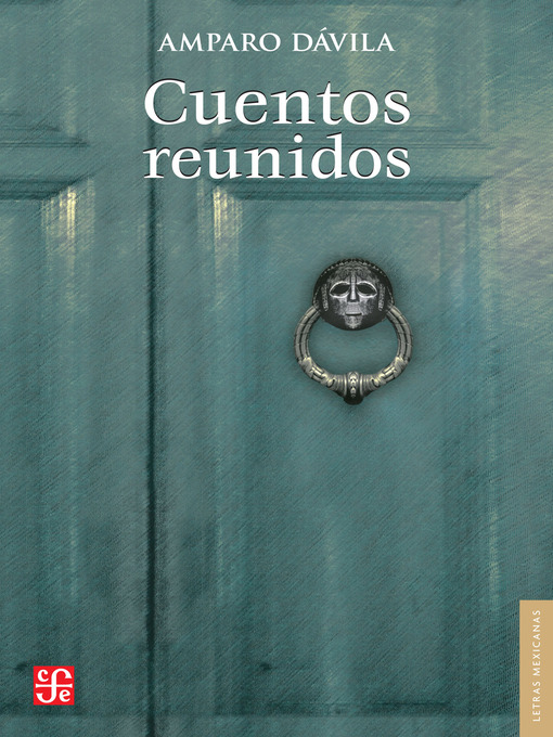 Title details for Cuentos reunidos by amparo Dávila - Available